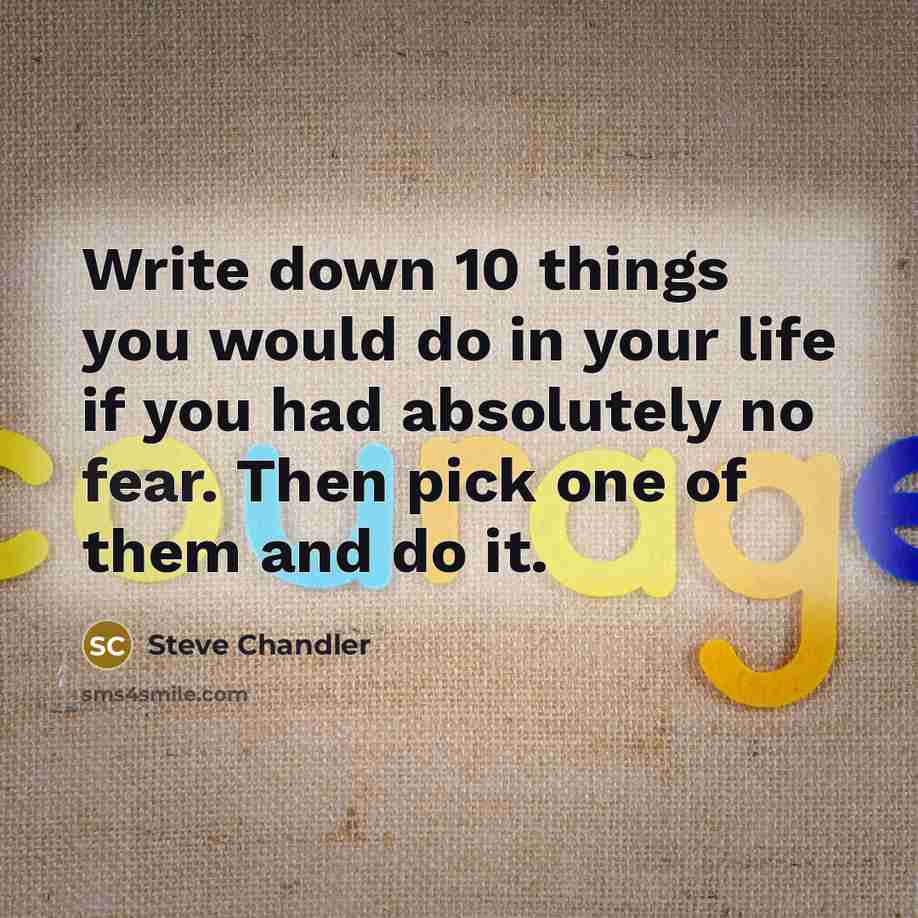“Write down 10 things you would do in your life…” quote by Steve Chandler