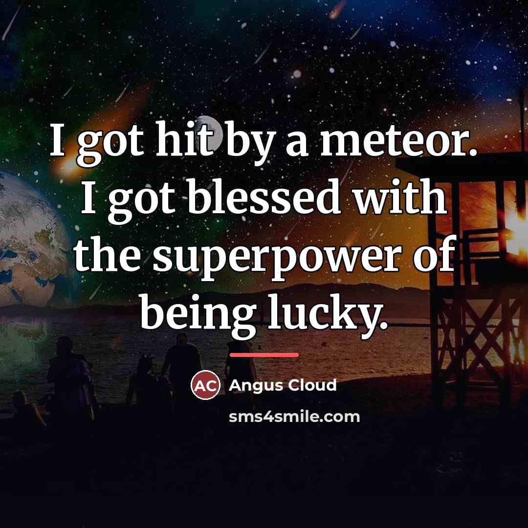 “I got hit by a meteor. I got blessed with…” quote by Angus Cloud
