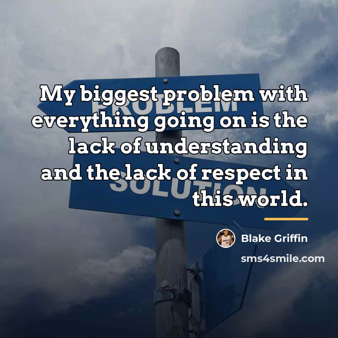 “My biggest problem with everything going on is the lack…” quote by Blake Griffin