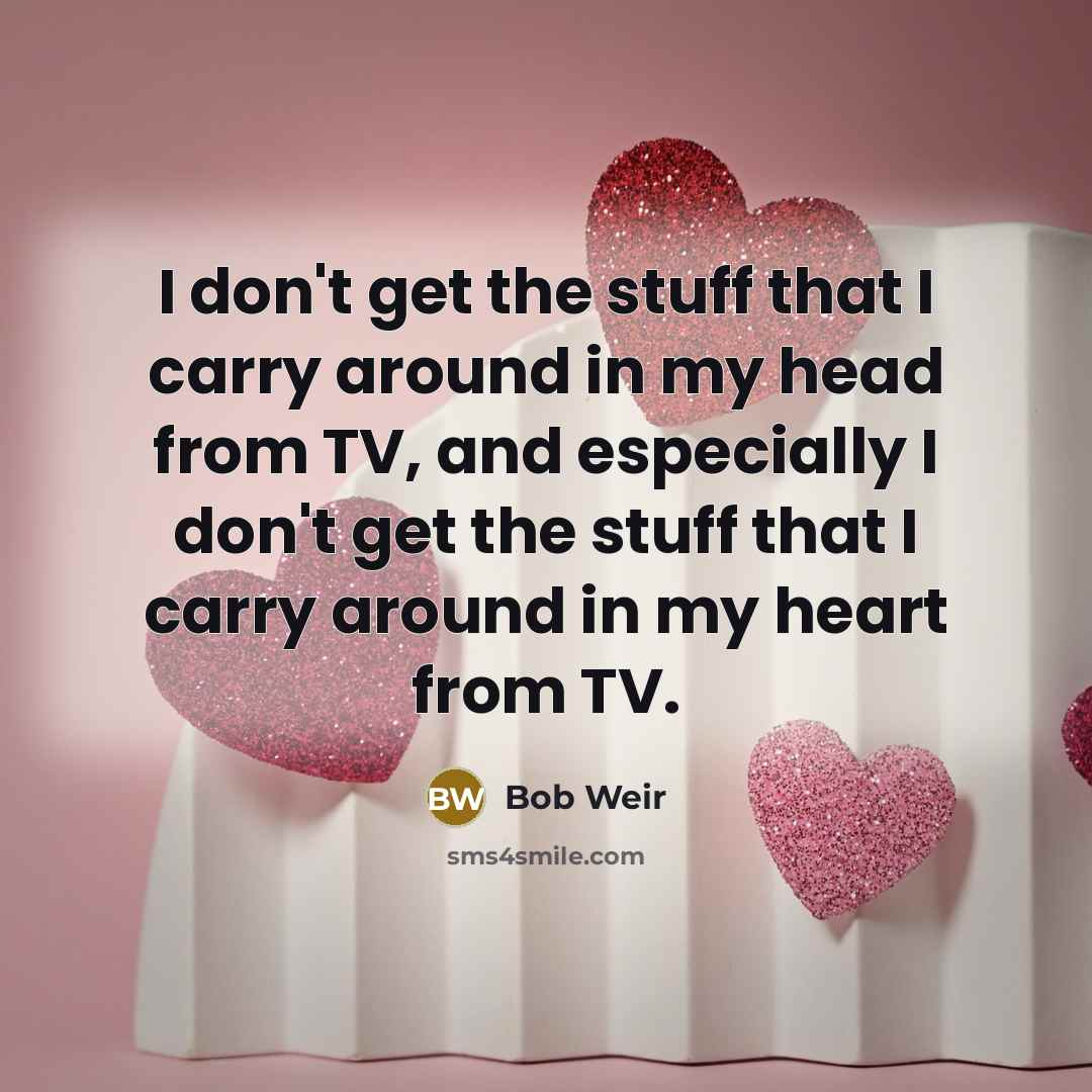 “I don't get the stuff that I carry around in…” quote by Bob Weir