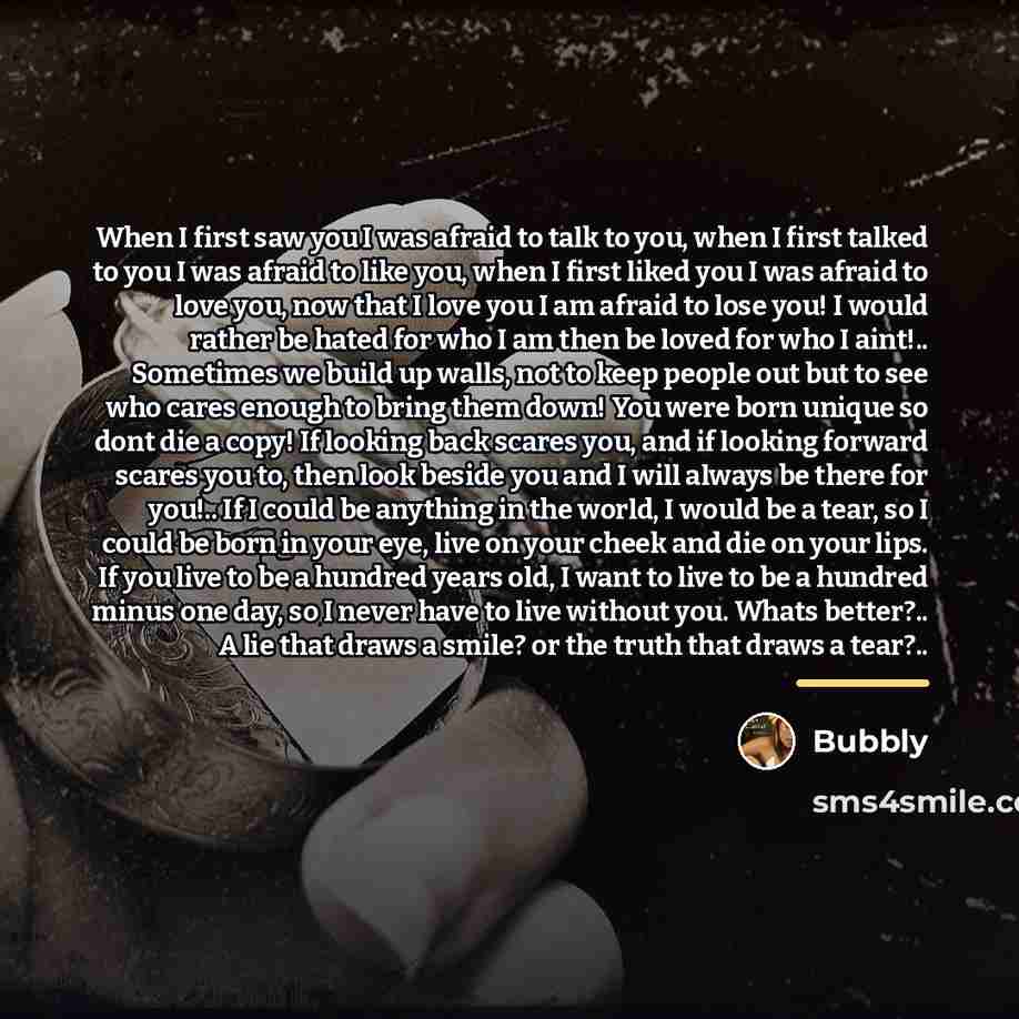 “When I first saw you I was afraid to talk…” quote by Bubbly