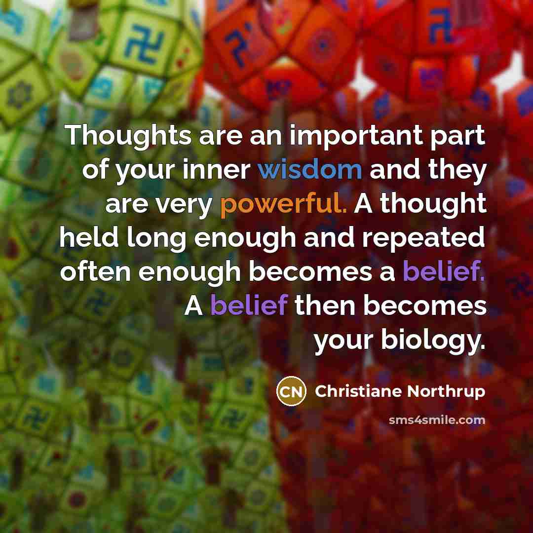“Thoughts are an important part of your inner wisdom and…” quote by Christiane Northrup