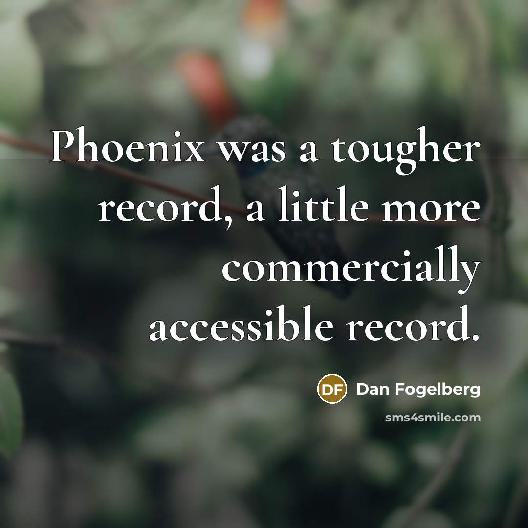 “Phoenix was a tougher record, a little more commercially accessible…” quote by Dan Fogelberg