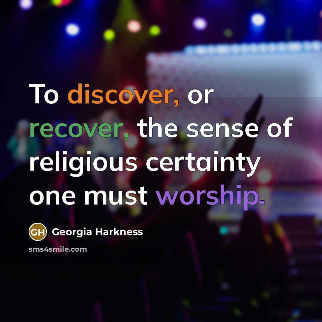 “To discover, or recover, the sense of religious certainty one…” quote by Georgia Harkness