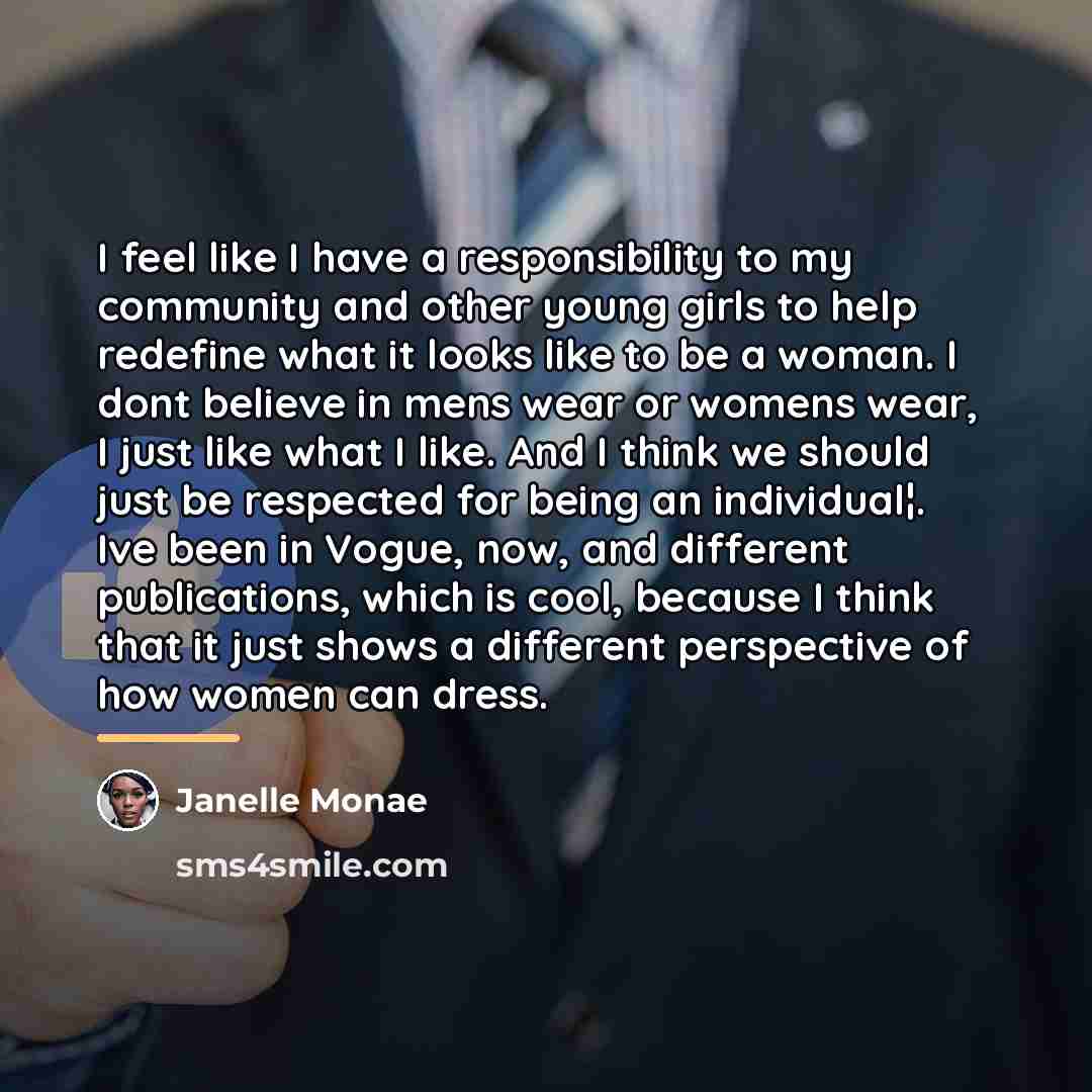 “I feel like I have a responsibility to my community…” quote by Janelle Monae