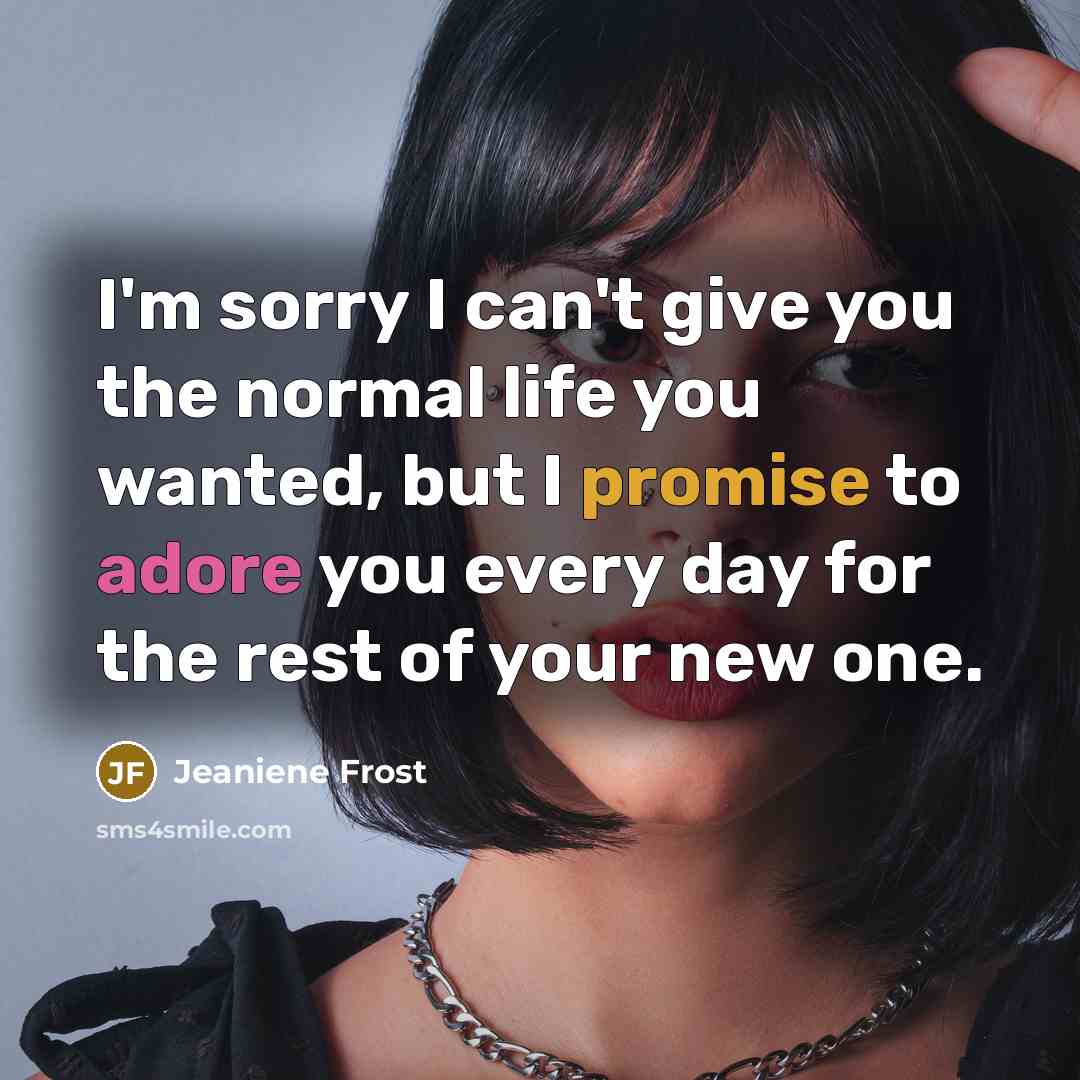 “I'm sorry I can't give you the normal life you…” quote by Jeaniene Frost