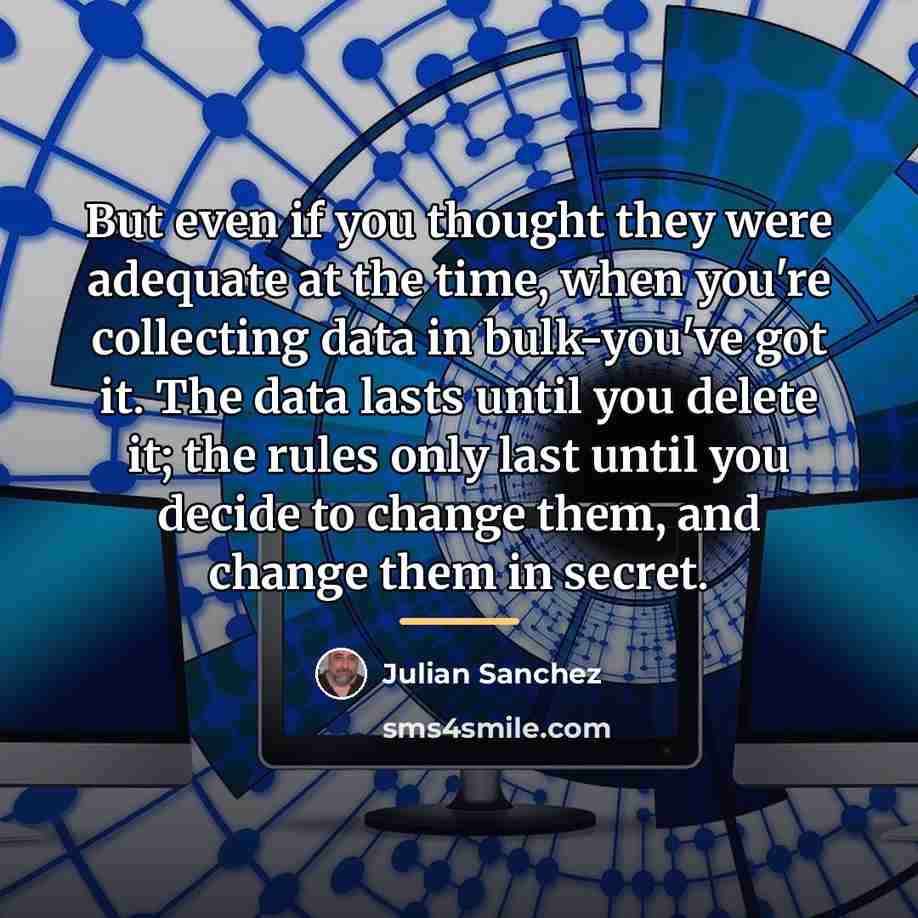 “But even if you thought they were adequate at the…” quote by Julian Sanchez