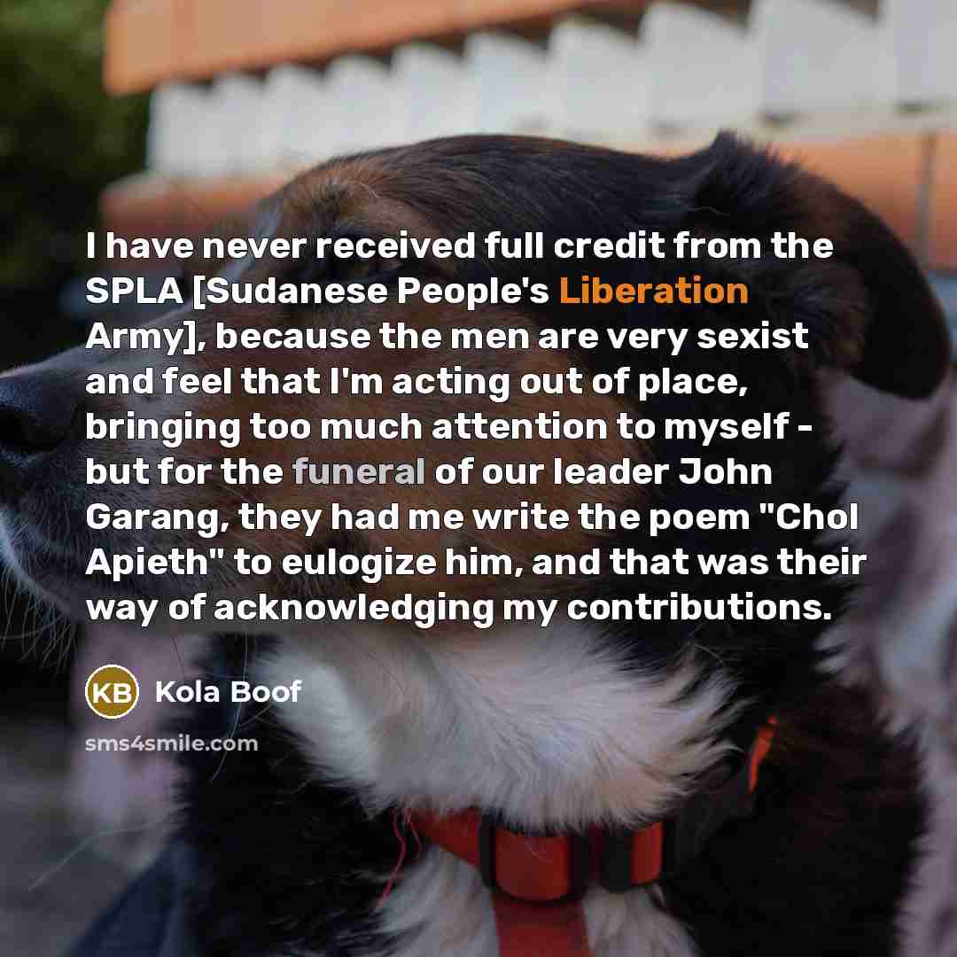 “I have never received full credit from the SPLA [Sudanese…” quote by Kola Boof
