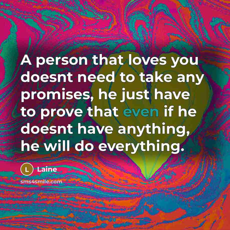 “A person that loves you doesnt need to take any…” quote by Laine