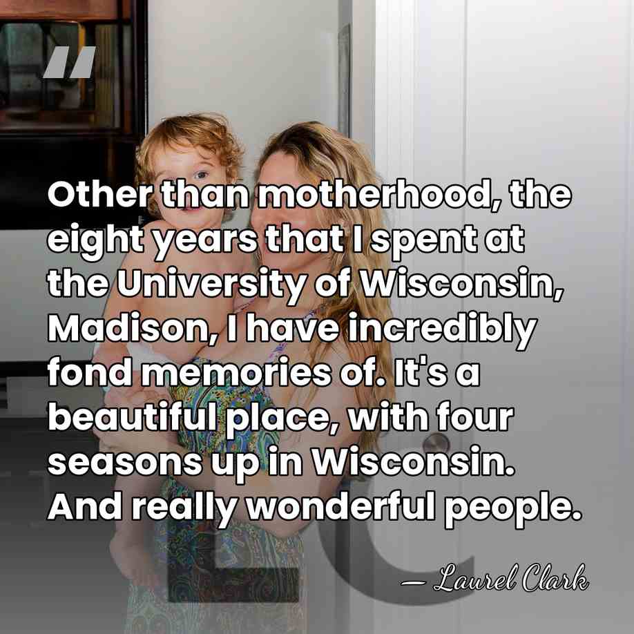 Other than motherhood, the eight years that I spent at the University&hellip; - Laurel Clark