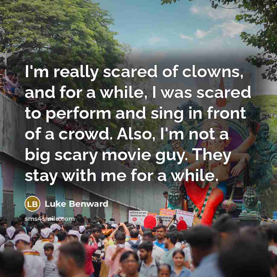“I'm really scared of clowns, and for a while, I…” quote by Luke Benward