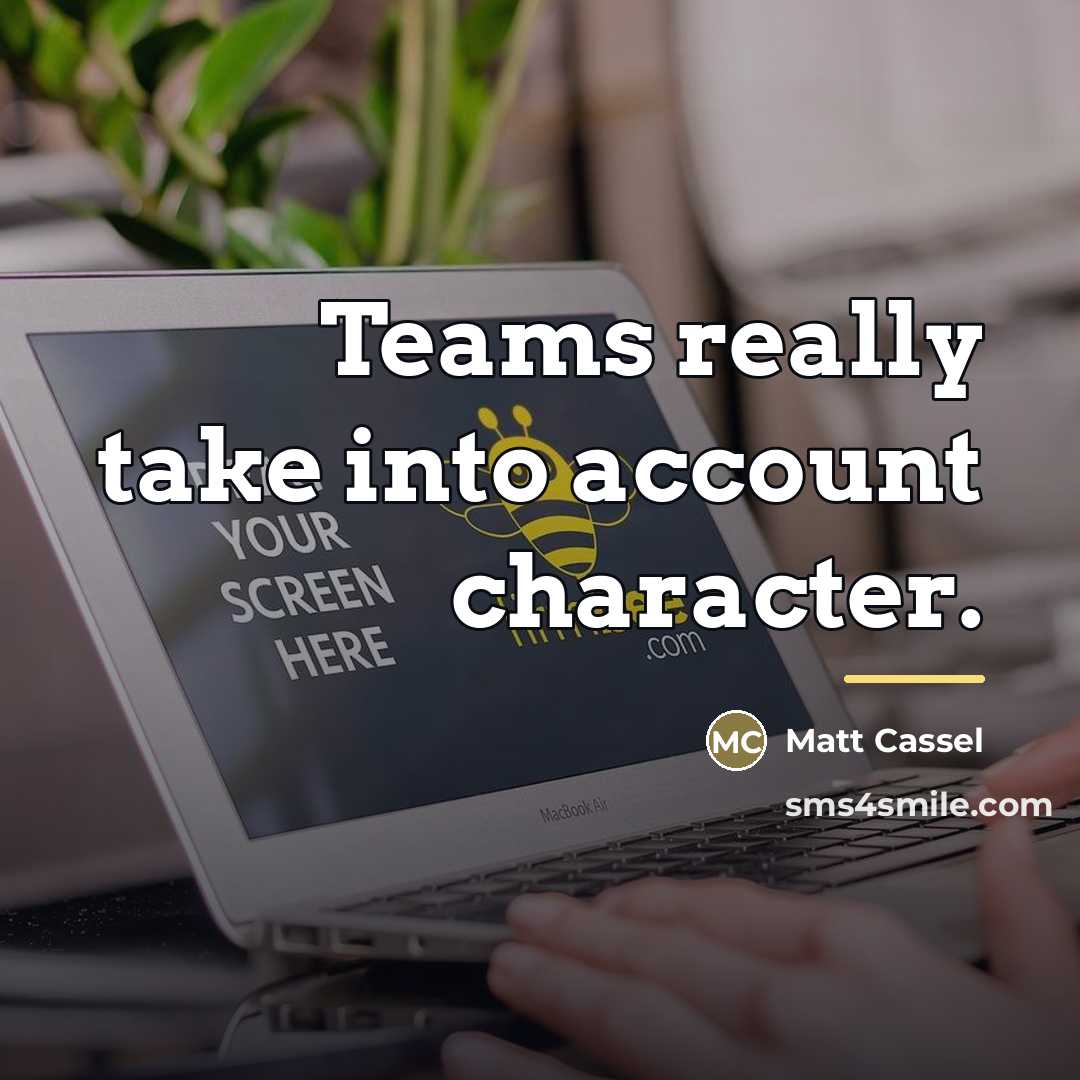 “Teams really take into account character.…” quote by Matt Cassel