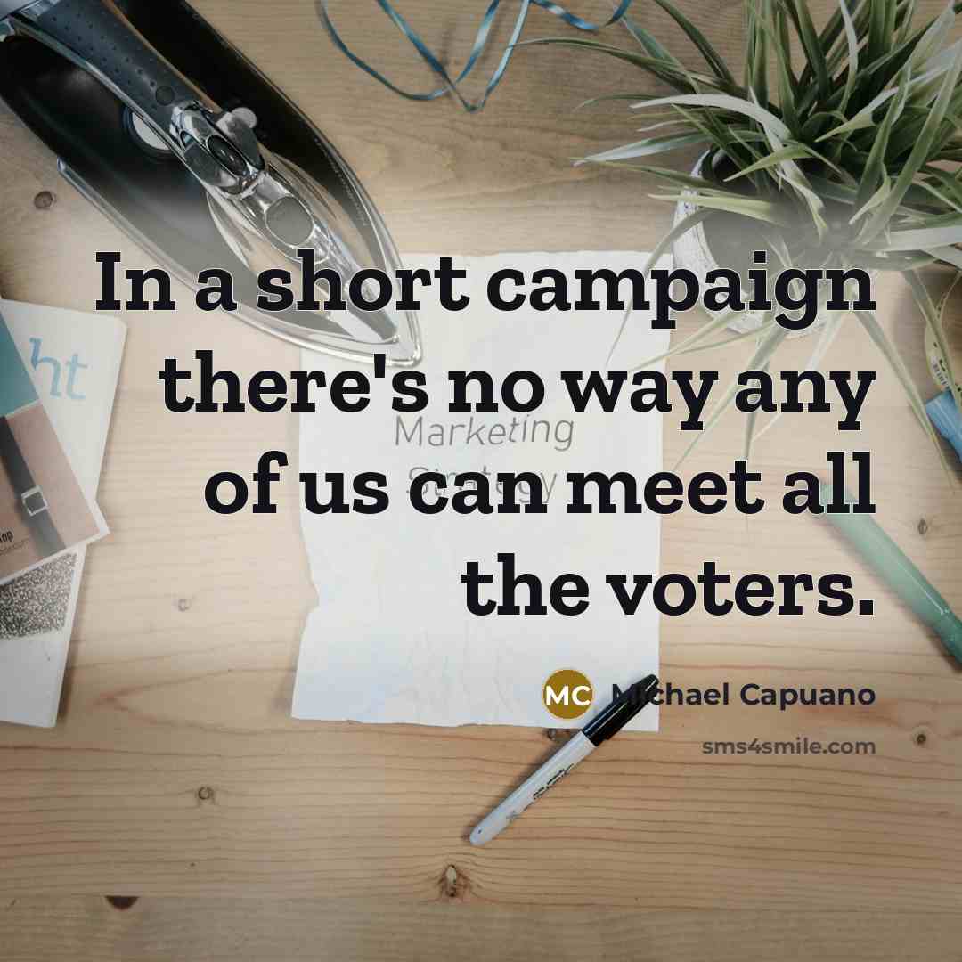 “In a short campaign there's no way any of us…” quote by Michael Capuano