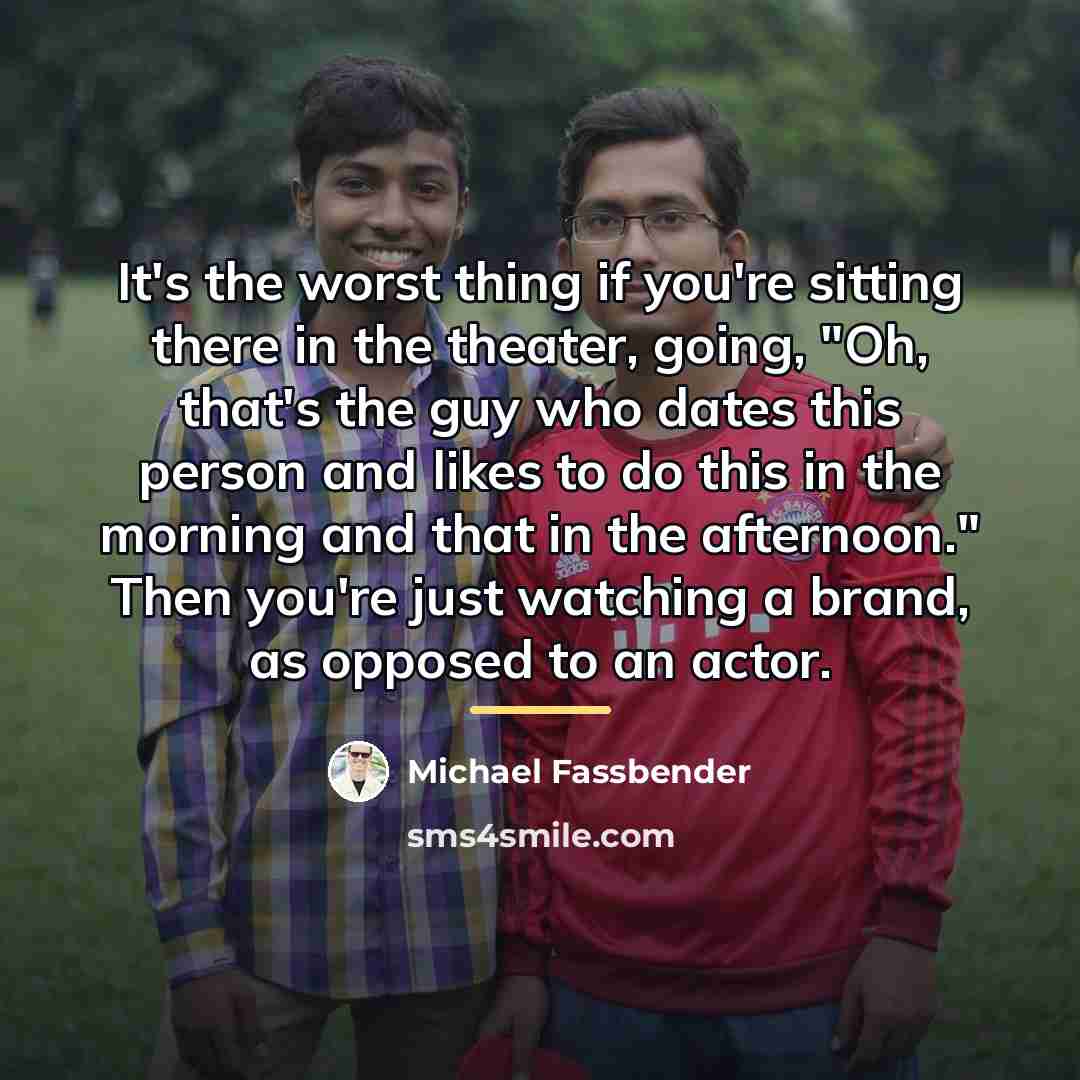 “It's the worst thing if you're sitting there in the…” quote by Michael Fassbender