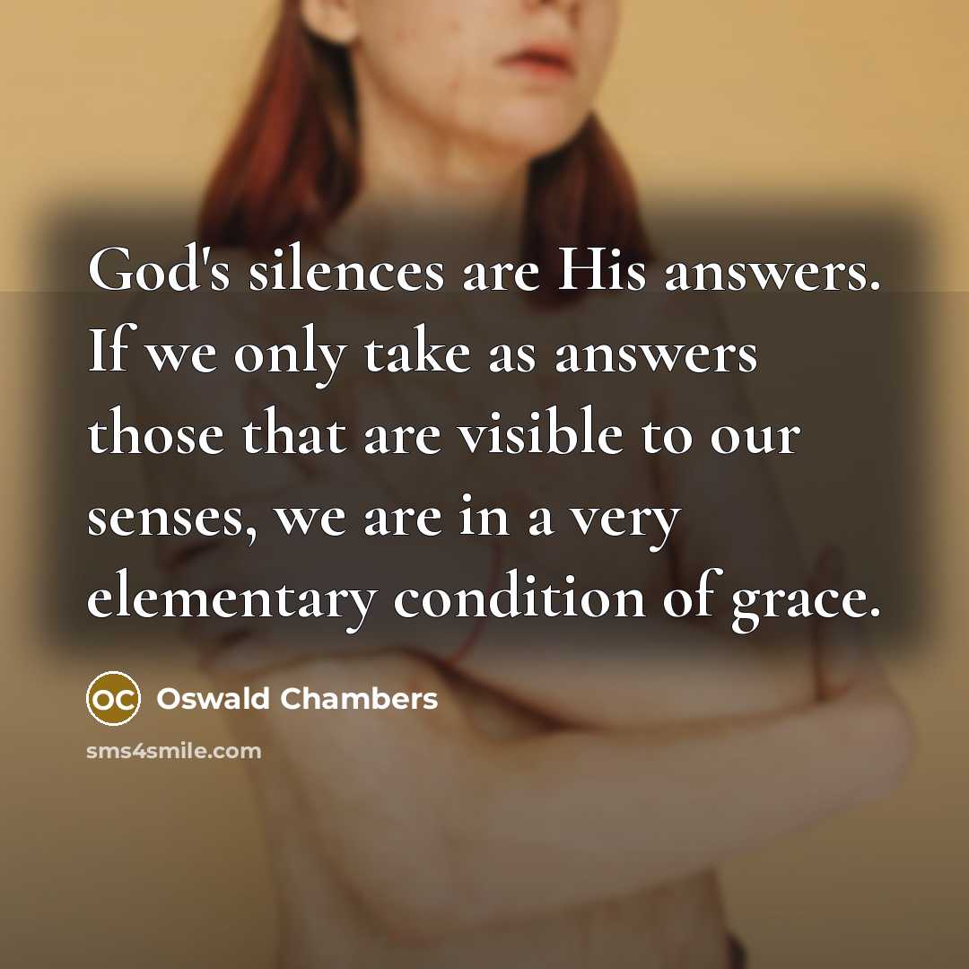“God's silences are His answers. If we only take as…” quote by Oswald Chambers