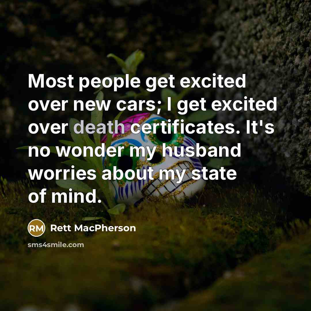 “Most people get excited over new cars; I get excited…” quote by Rett MacPherson