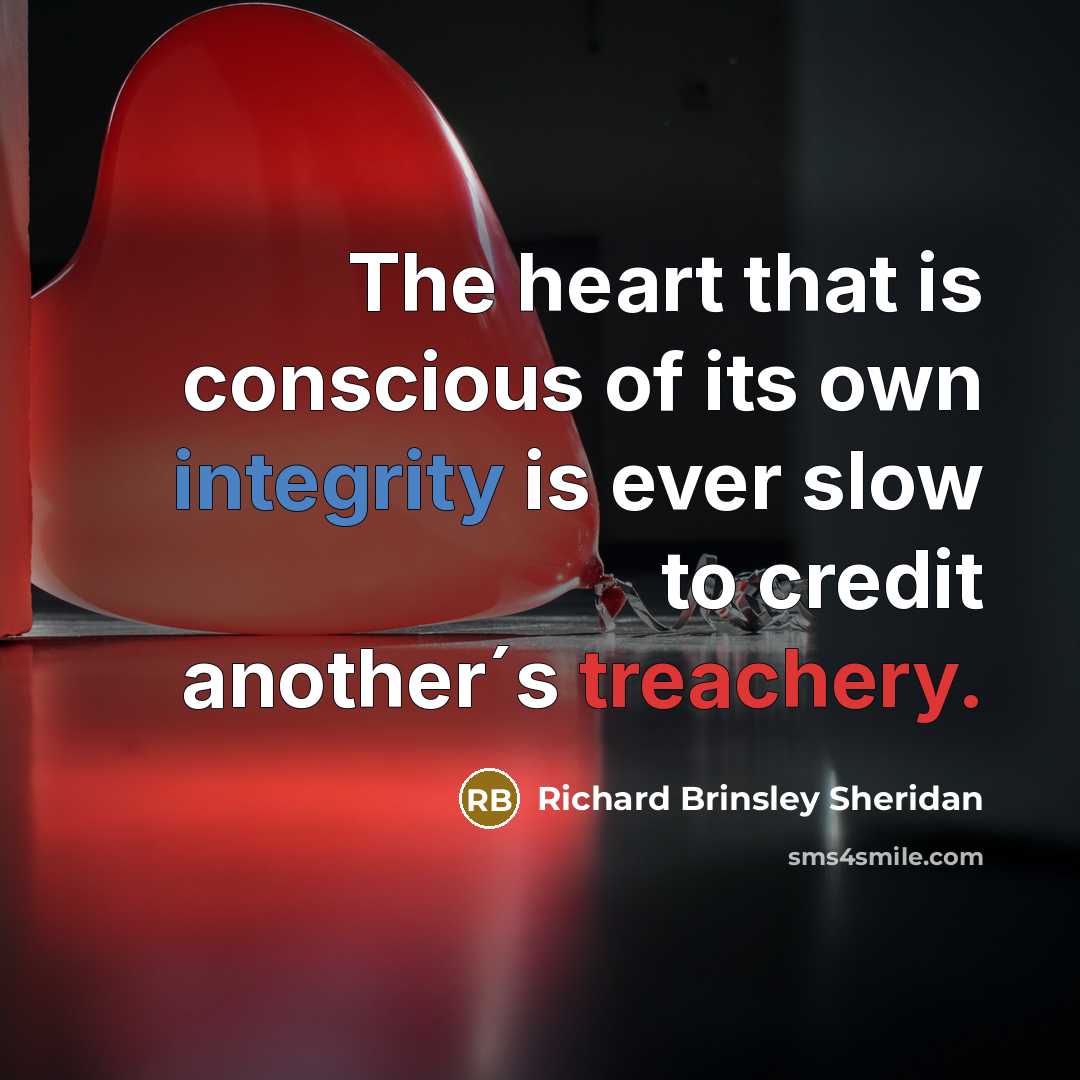 “The heart that is conscious of its own integrity is…” quote by Richard Brinsley Sheridan