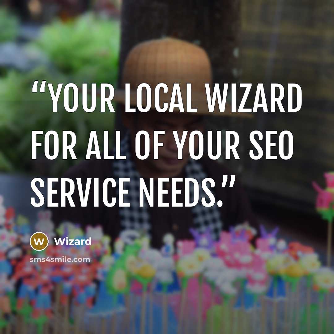 “Your local Wizard for all of your SEO service needs.” quote by Wizard