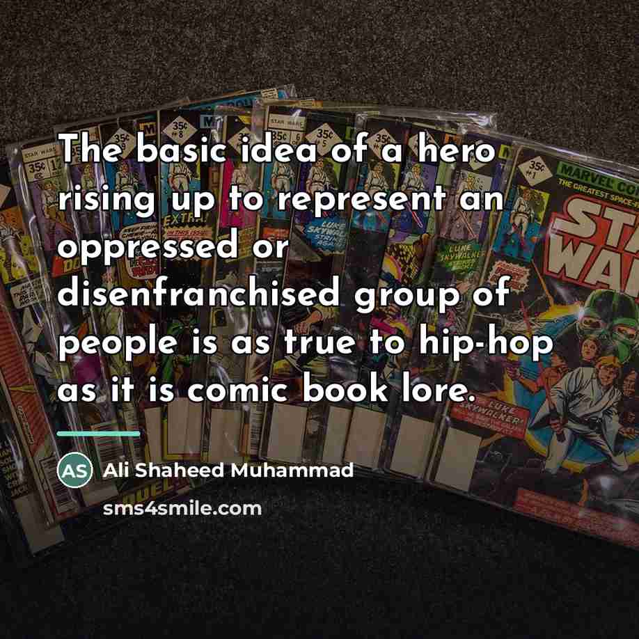 “The basic idea of a hero rising up to represent…” quote by Ali Shaheed Muhammad