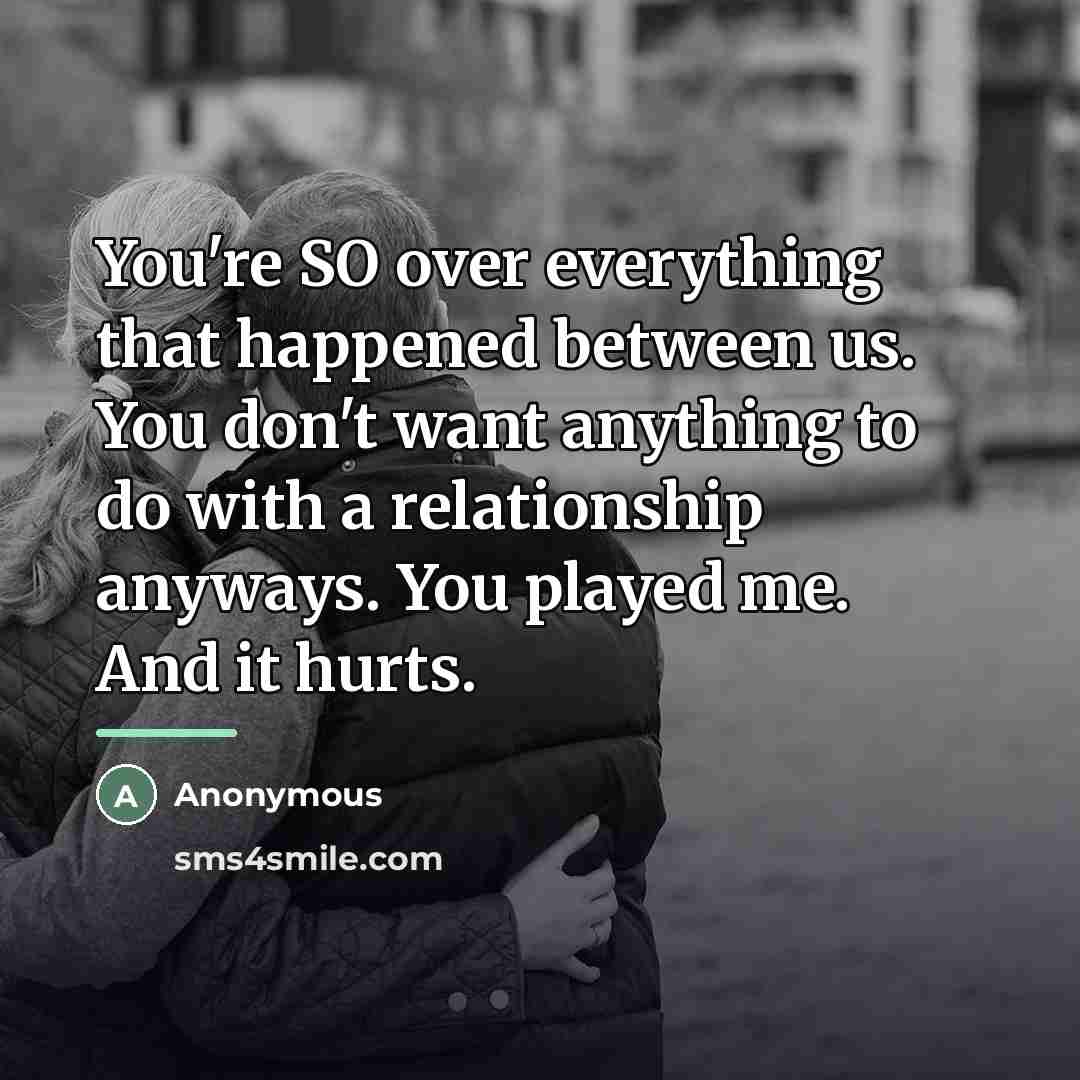 “You're SO over everything that happened between us. You don't…” quote by Anonymous