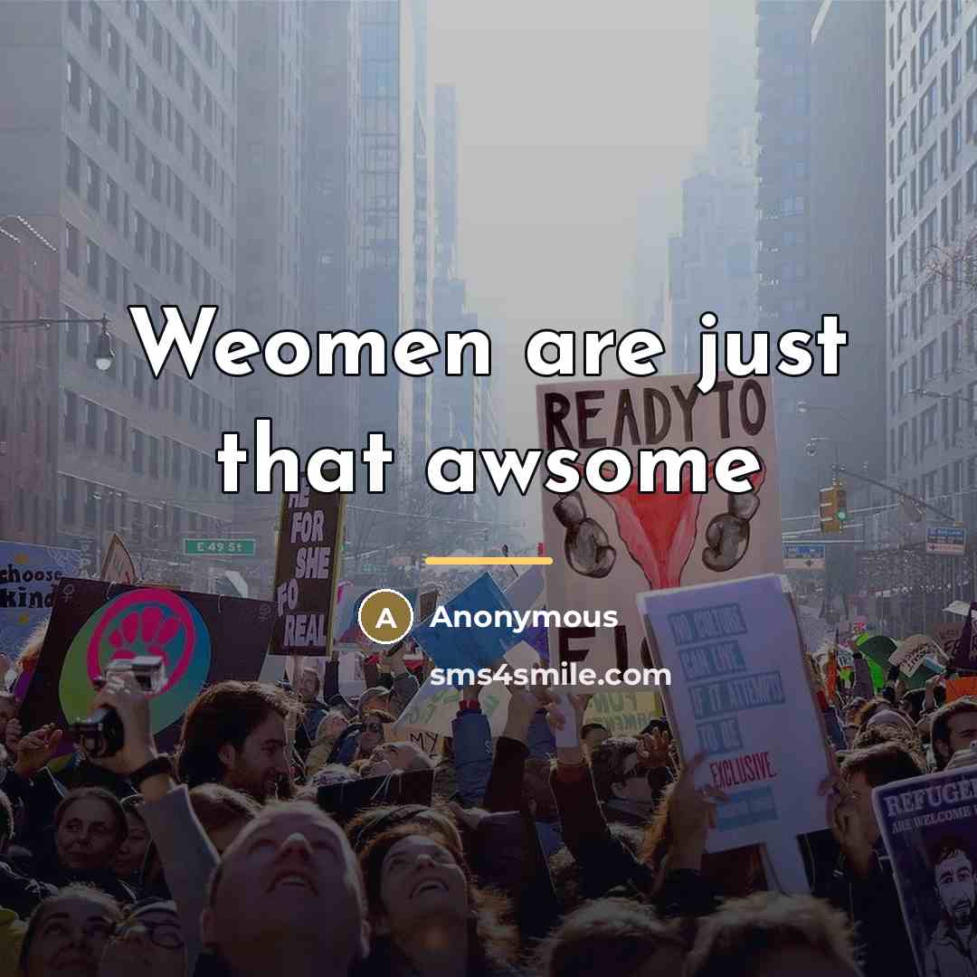 “Weomen are just that awsome…” quote by Anonymous