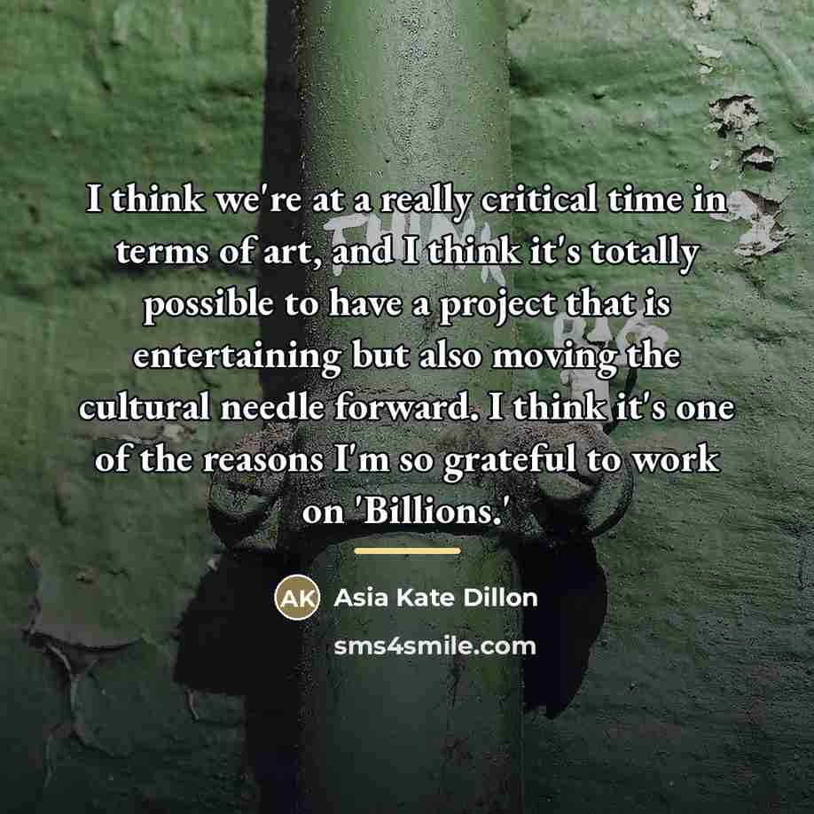 “I think we're at a really critical time in terms…” quote by Asia Kate Dillon