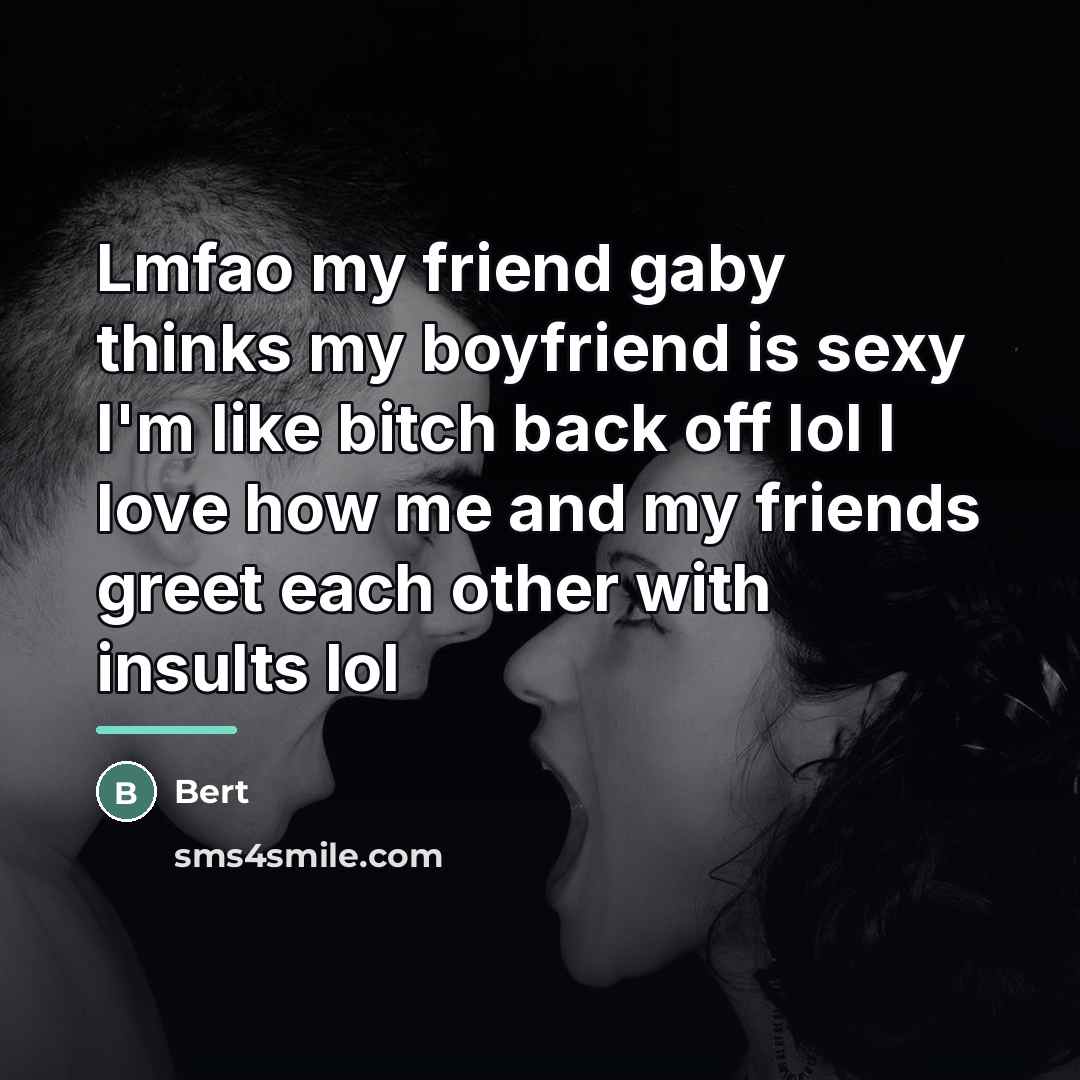 “Lmfao my friend gaby thinks my boyfriend is sexy I'm…” quote by Bert