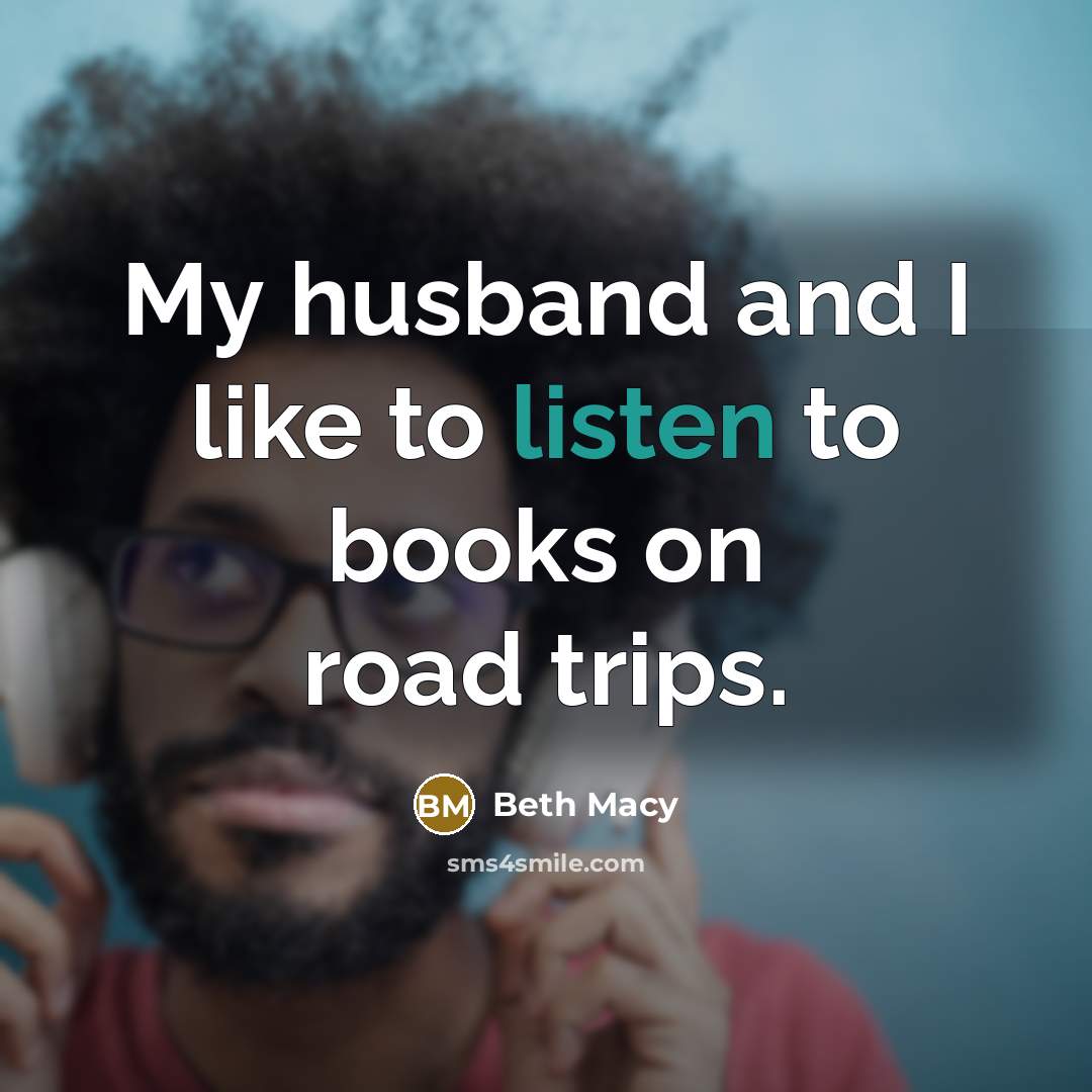 “My husband and I like to listen to books on…” quote by Beth Macy