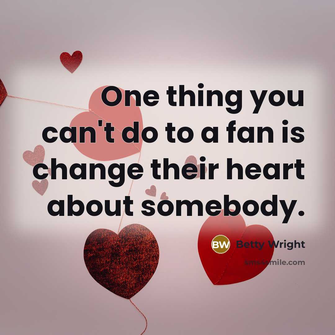 “One thing you can't do to a fan is change…” quote by Betty Wright