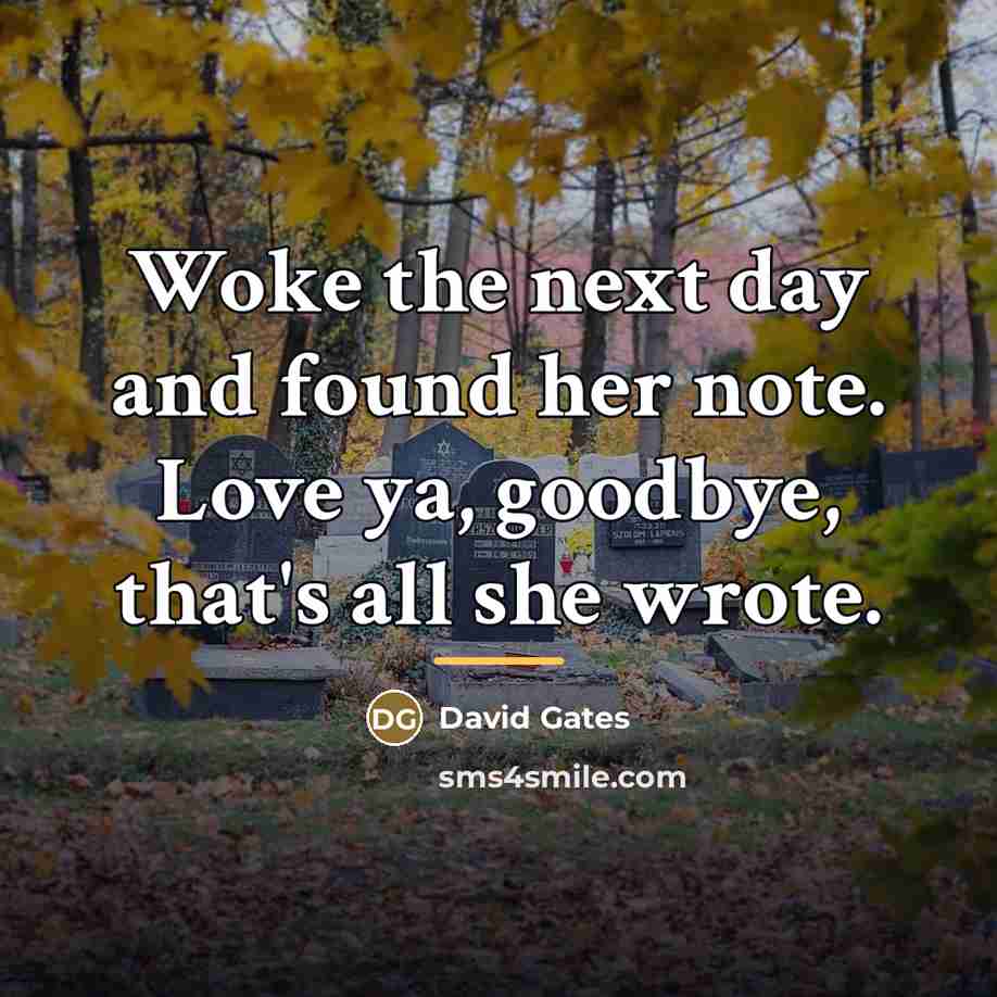 “Woke the next day and found her note. Love ya,…” quote by David Gates