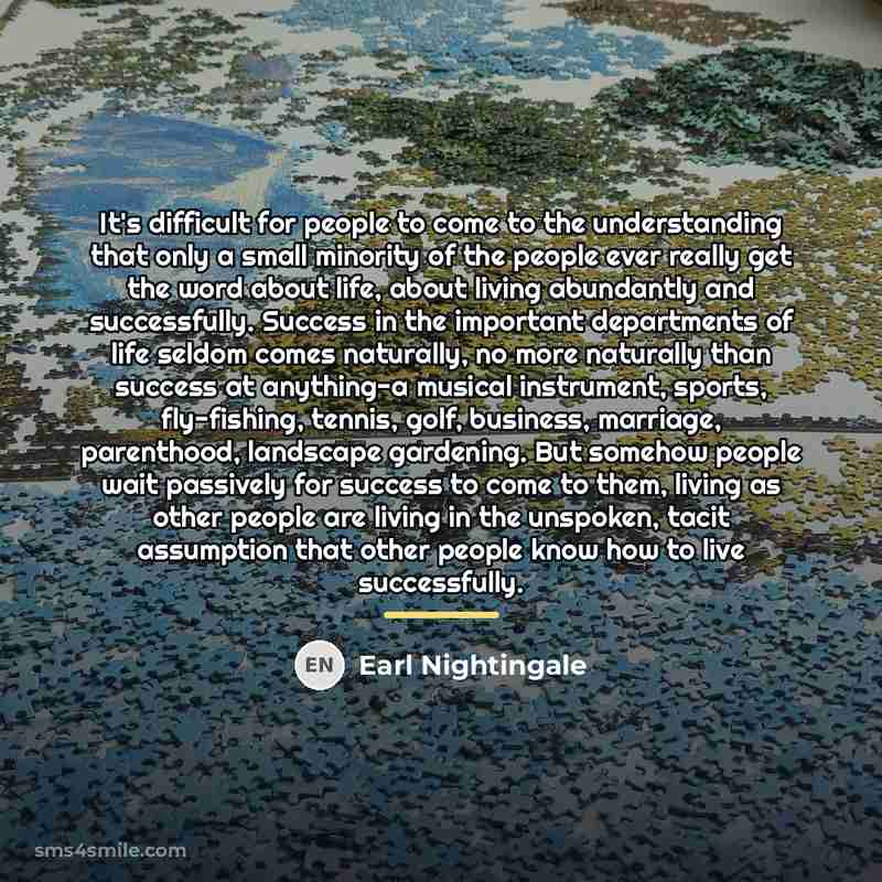 “It's difficult for people to come to the understanding that…” quote by Earl Nightingale