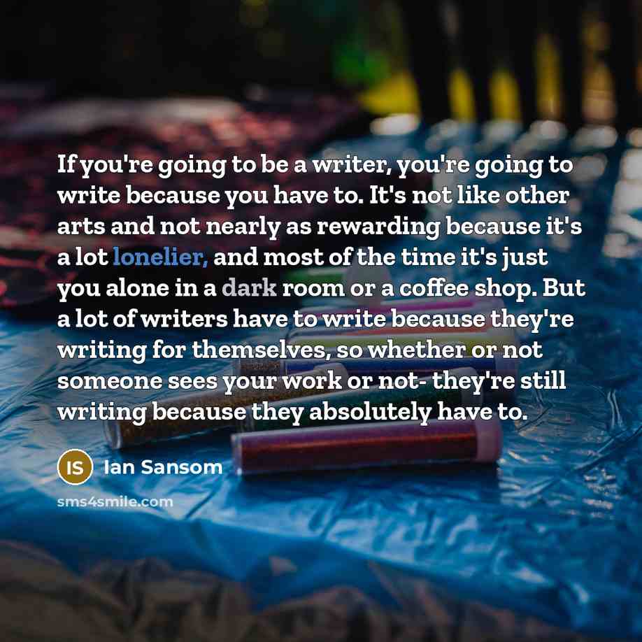 “If you're going to be a writer, you're going to…” quote by Ian Sansom