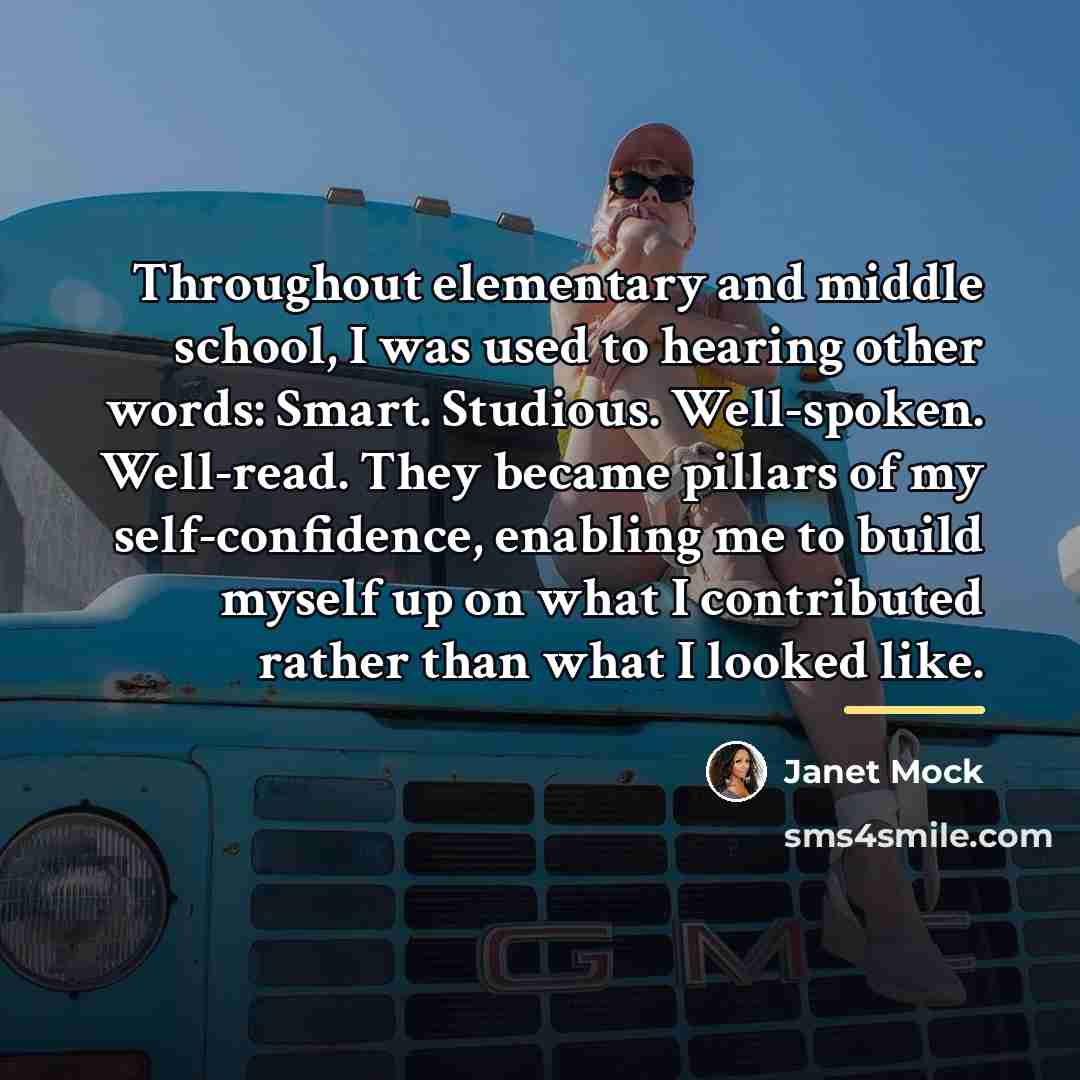 “Throughout elementary and middle school, I was used to hearing…” quote by Janet Mock