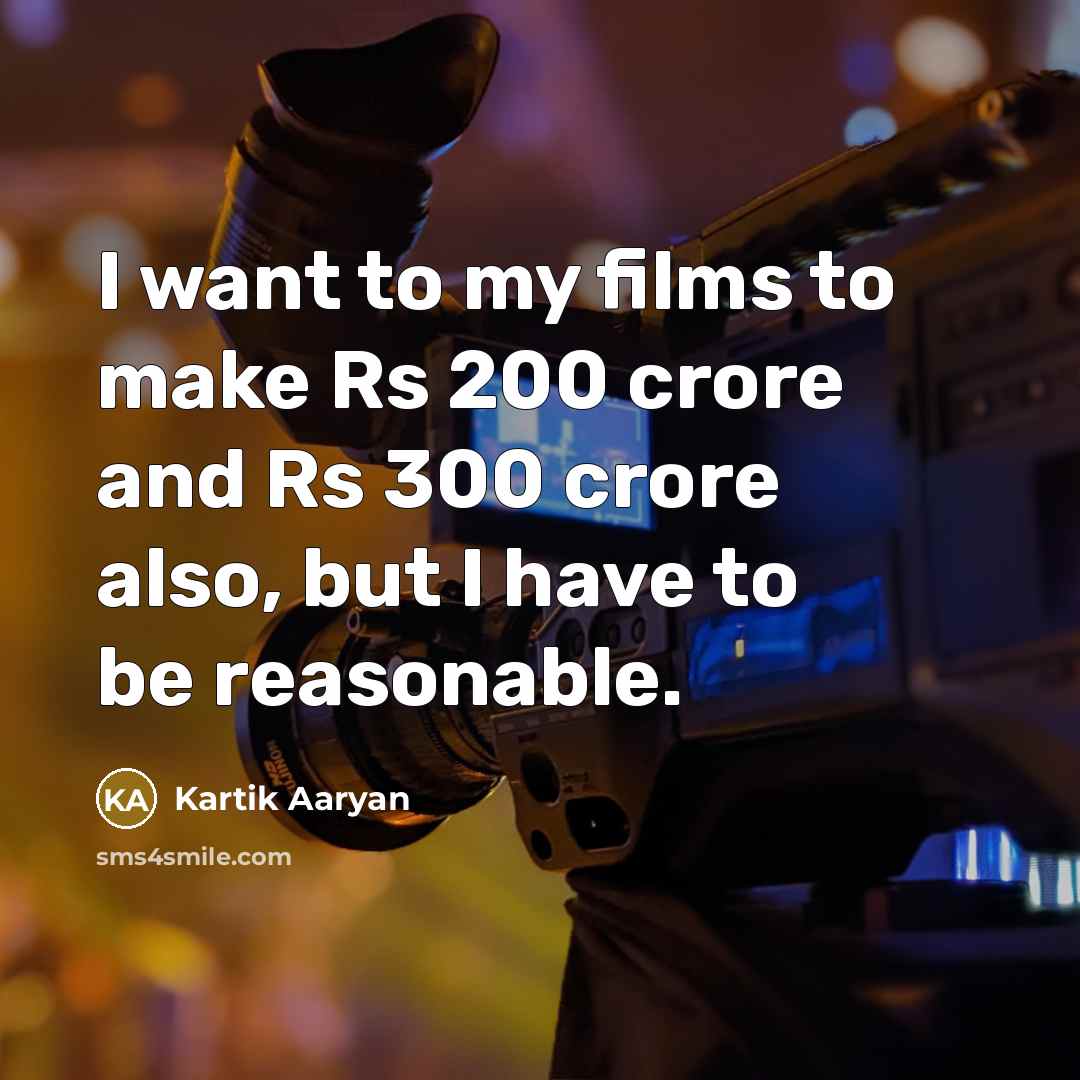 “I want to my films to make Rs 200 crore…” quote by Kartik Aaryan