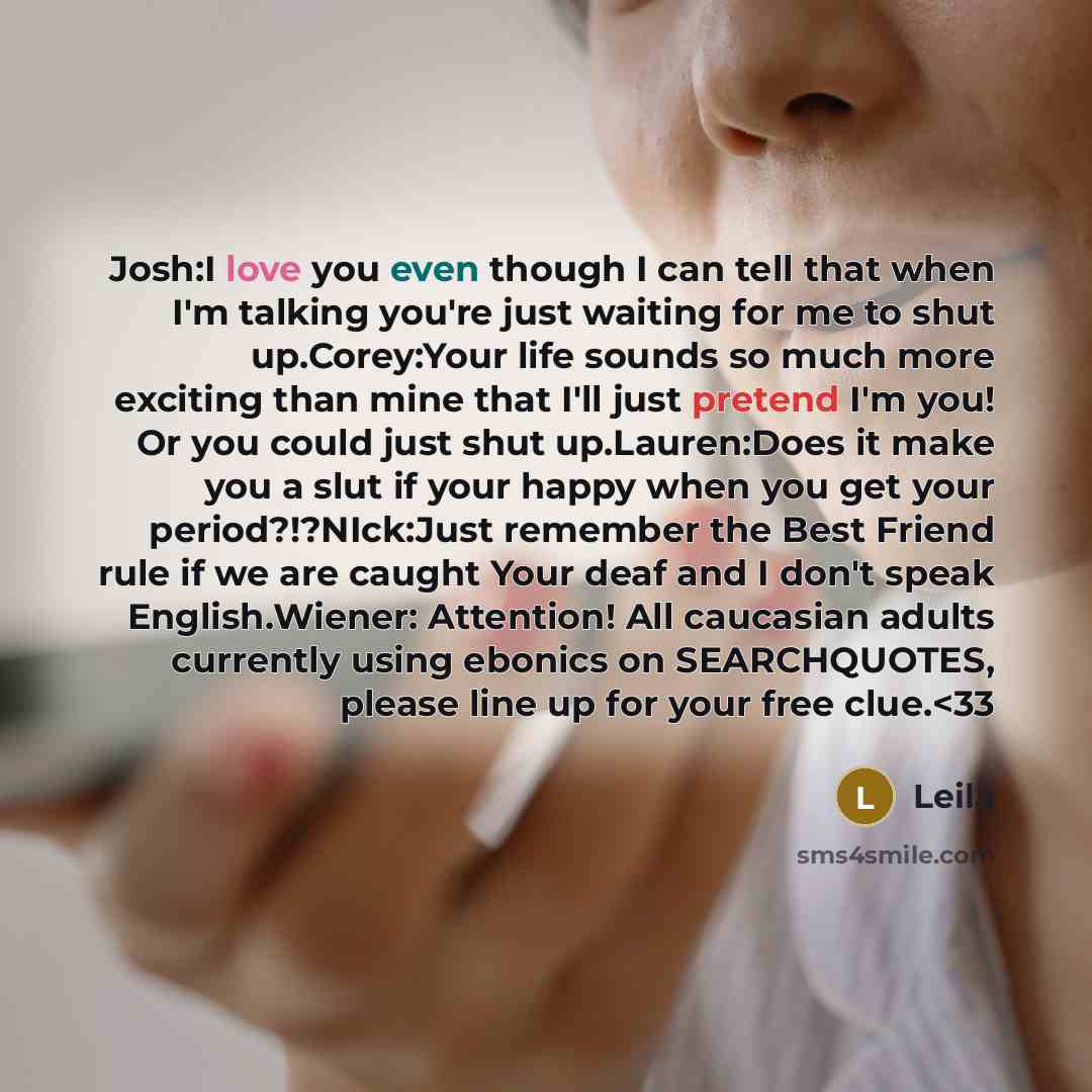 “Josh:I love you even though I can tell that when…” quote by Leila