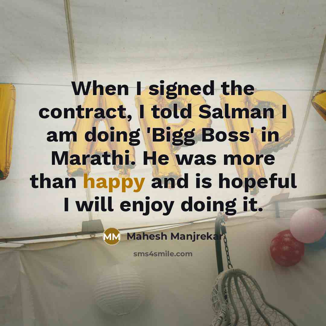 “When I signed the contract, I told Salman I am…” quote by Mahesh Manjrekar