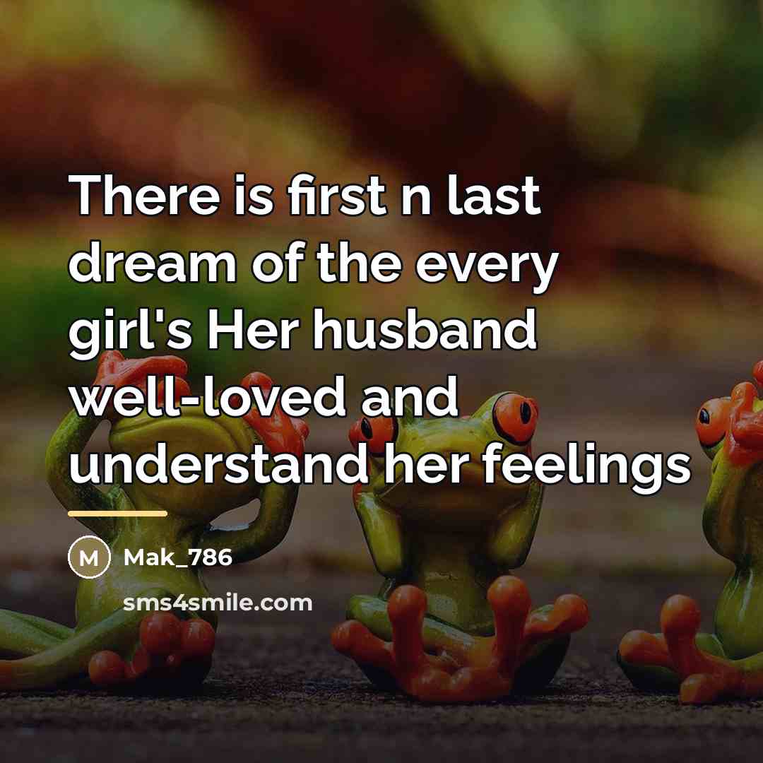 “There is first n last dream of the every girl's…” quote by Mak_786