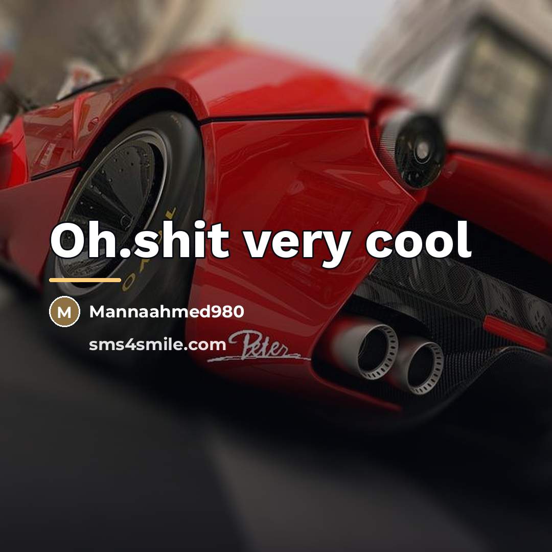 “Oh.shit very cool…” quote by Mannaahmed980