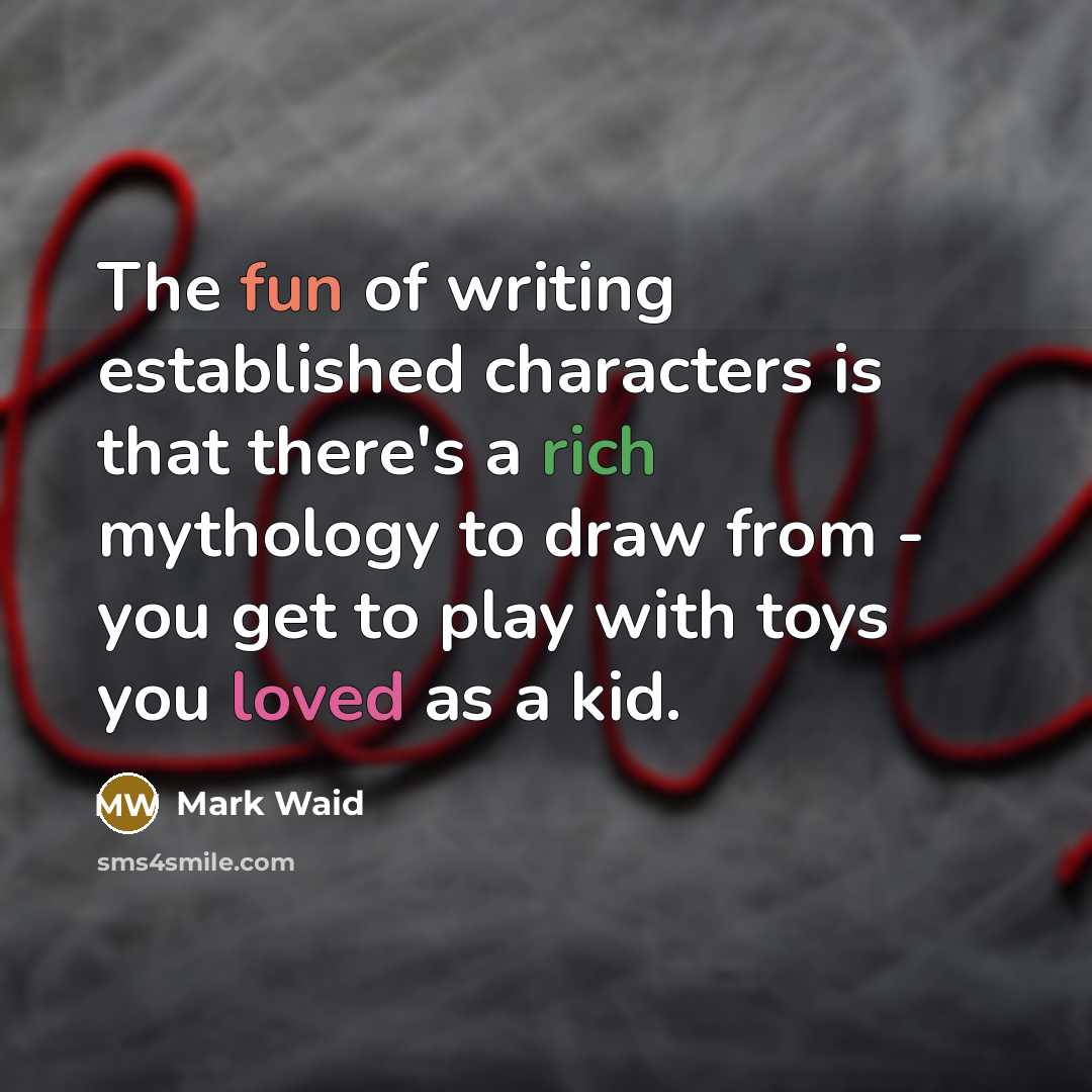“The fun of writing established characters is that there's a…” quote by Mark Waid