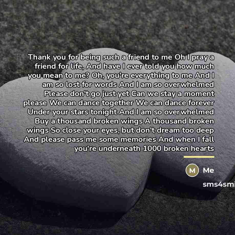 “Thank you for being such a friend to me Oh…” quote by ME