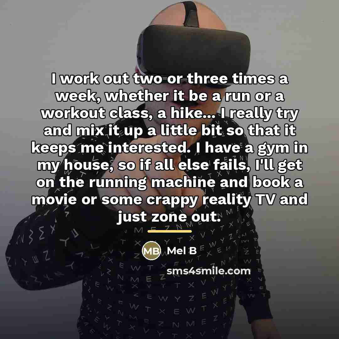 “I work out two or three times a week, whether…” quote by Mel B