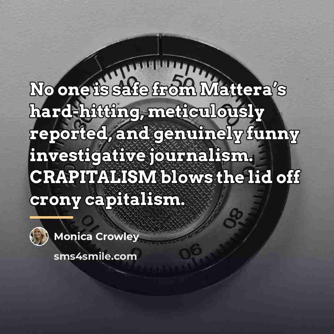 “No one is safe from Mattera’s hard-hitting, meticulously reported, and…” quote by Monica Crowley