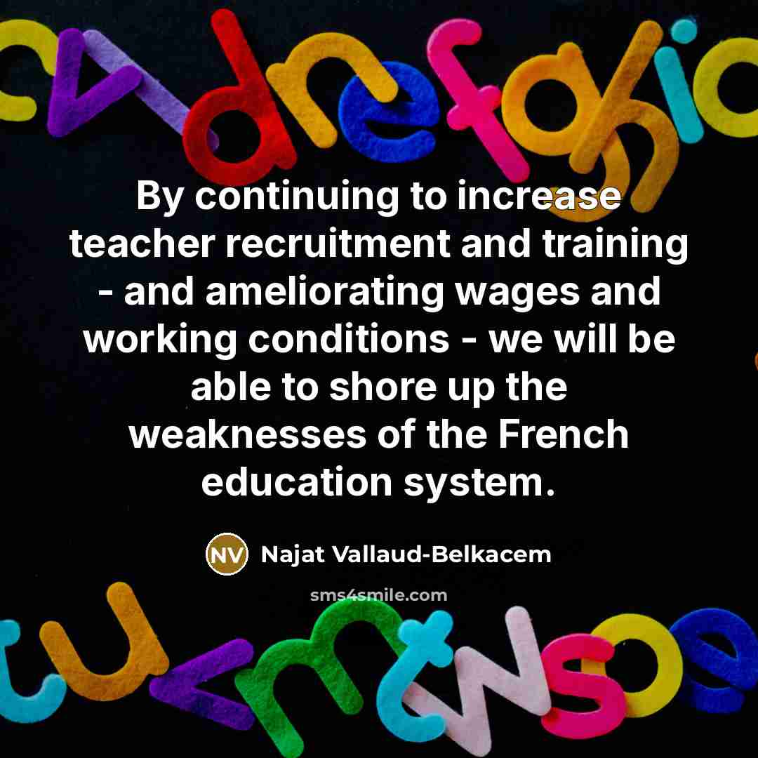 “By continuing to increase teacher recruitment and training - and…” quote by Najat Vallaud-Belkacem