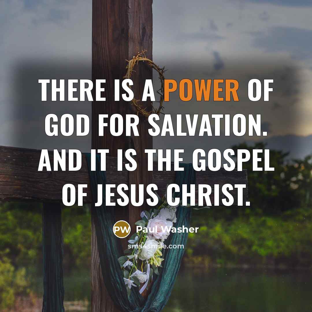 “There is a power of God for salvation. And it…” quote by Paul Washer