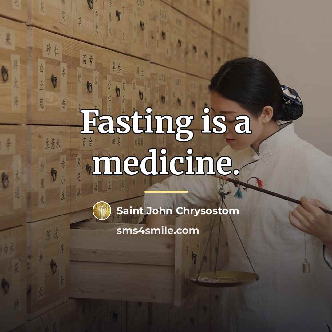 “Fasting is a medicine.…” quote by Saint John Chrysostom