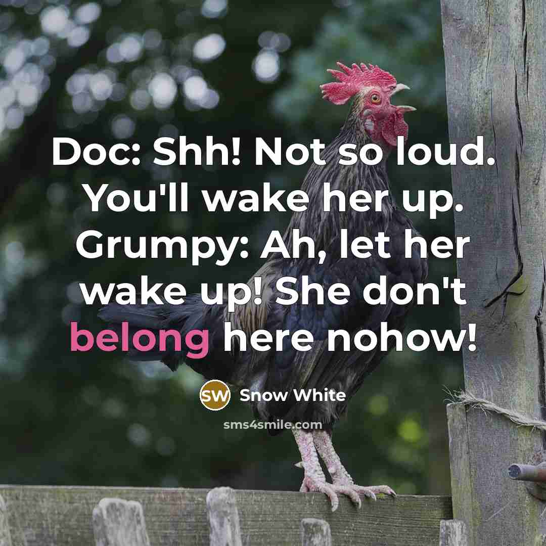 “Doc: Shh! Not so loud. You'll wake her up. Grumpy:…” quote by Snow White