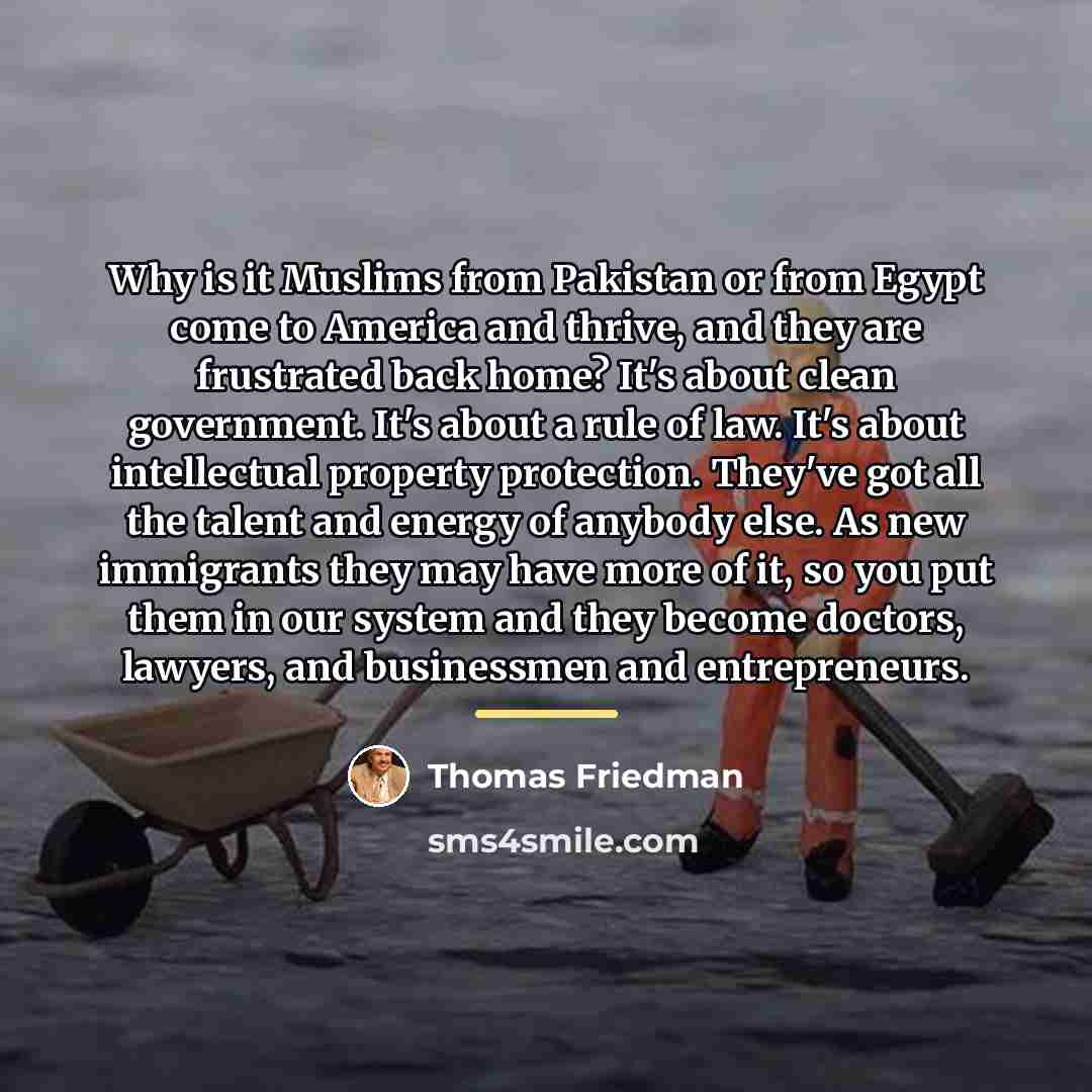 “Why is it Muslims from Pakistan or from Egypt come…” quote by Thomas Friedman