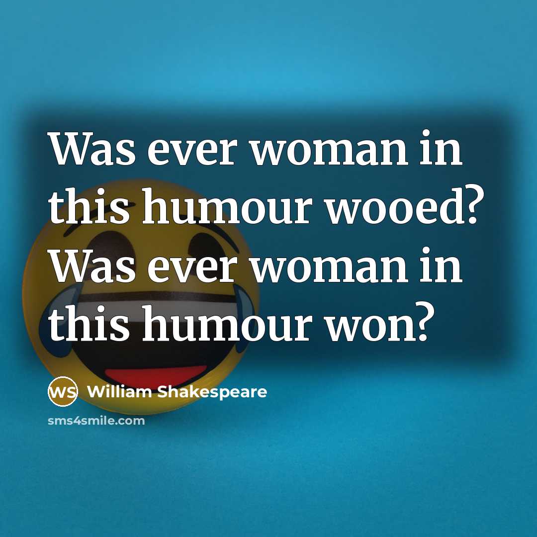 “Was ever woman in this humour wooed? Was ever woman…” quote by William Shakespeare
