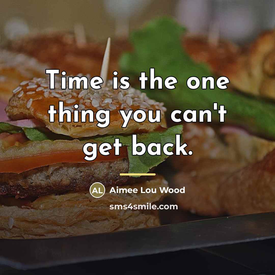 “Time is the one thing you can't get back.…” quote by Aimee Lou Wood