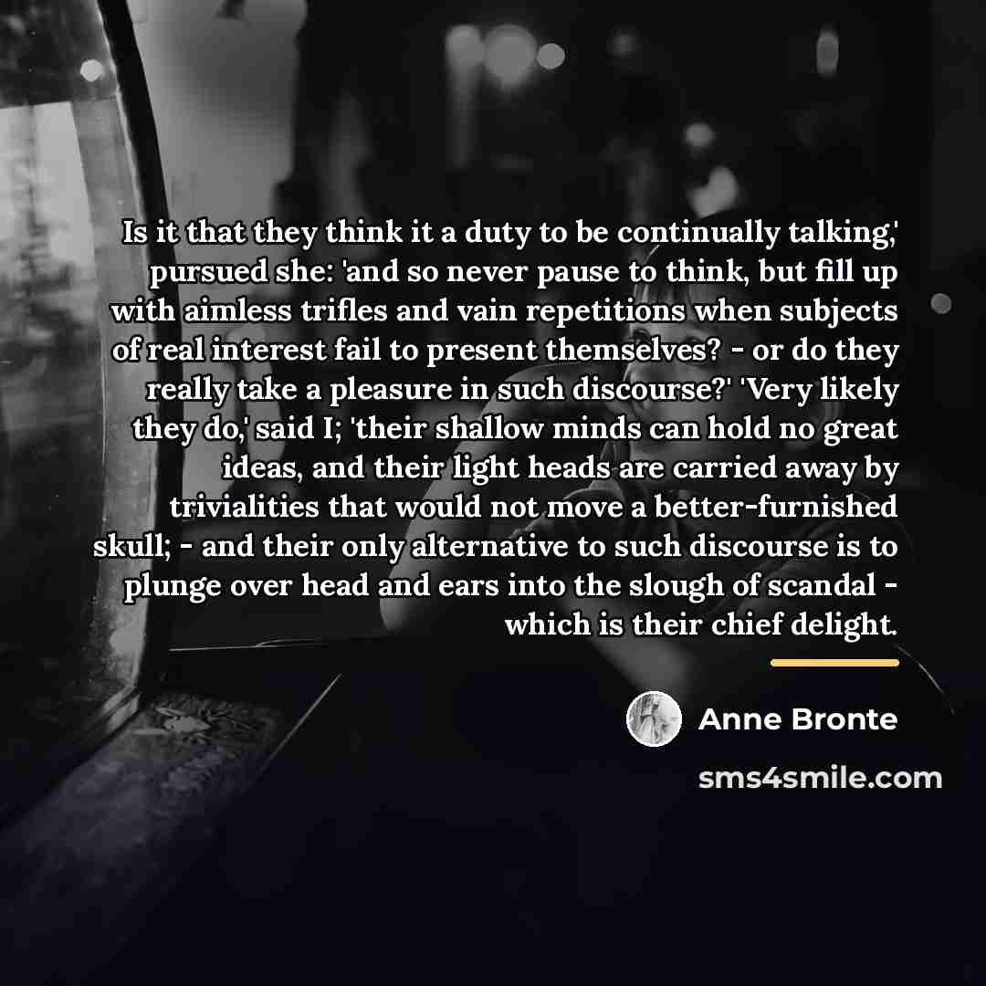 “Is it that they think it a duty to be…” quote by Anne Bronte